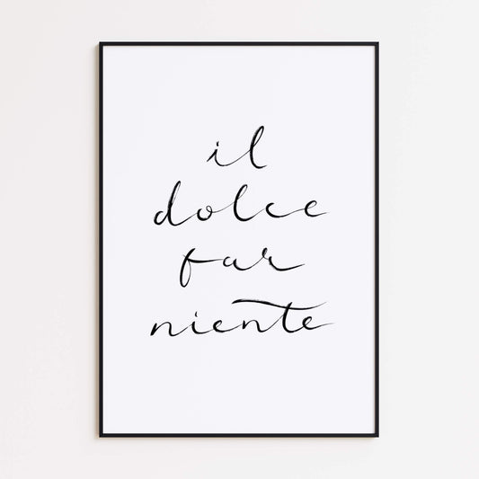 Il Dolce Far Niente Poster