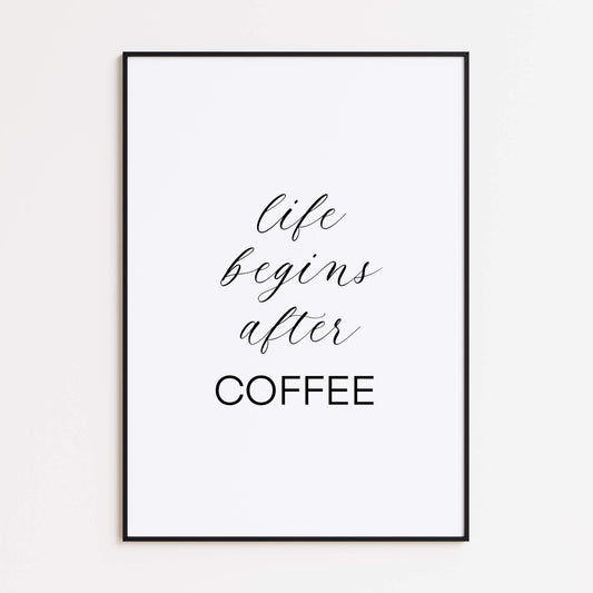 Life Begins After Coffee Poster