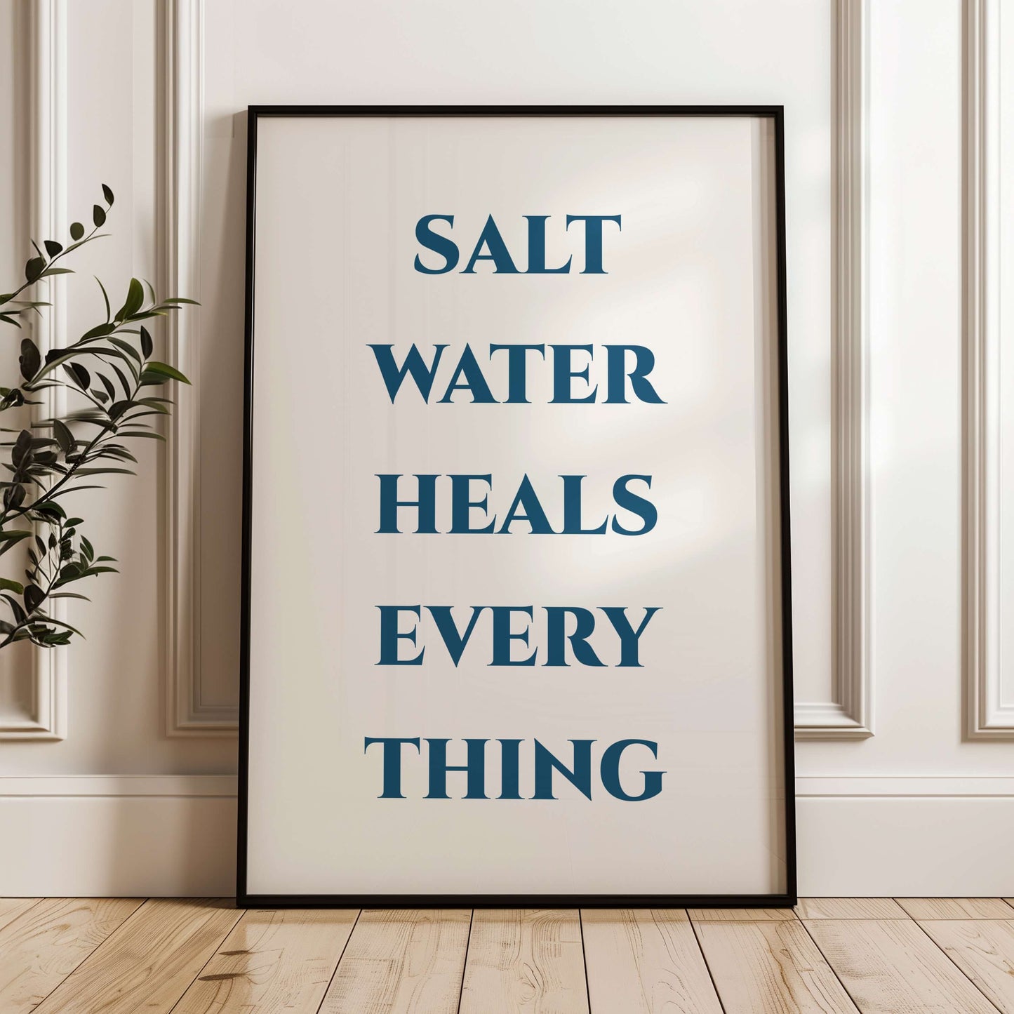 Salt Water Heals Everything Poster