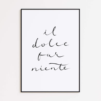 Il Dolce Far Niente Poster