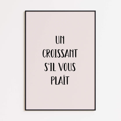 Un Croissant S’il Vous Plaît Poster