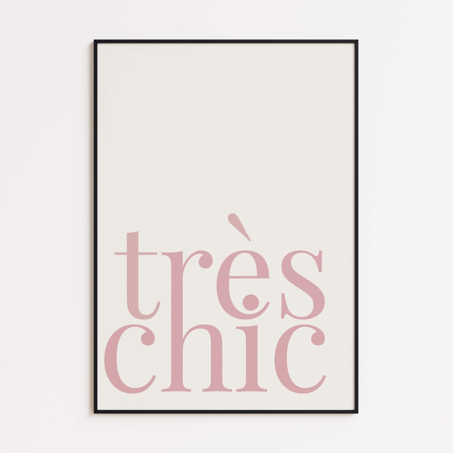 Très Chic Typografie Poster
